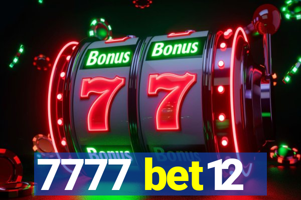 7777 bet12